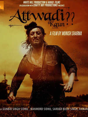 Attwadi Kaun 2017 hd print Movie